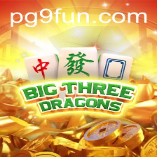 Discovering the Excitement of BigThreeDragons: A Journey with 9FUN.COM