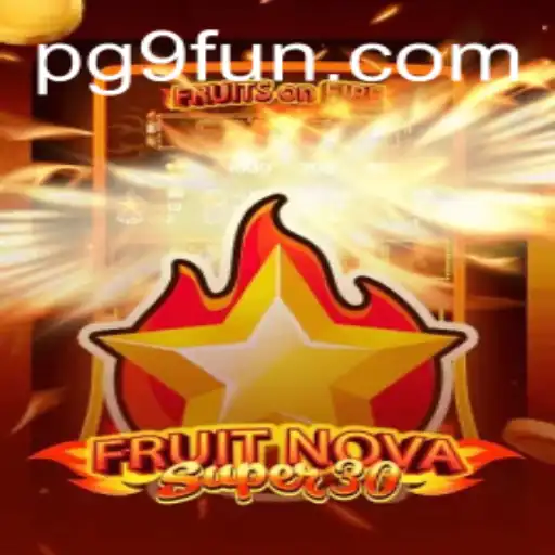 Discover the Thrills of FruitrNovaSupe30: A Vibrant Gaming Experience
