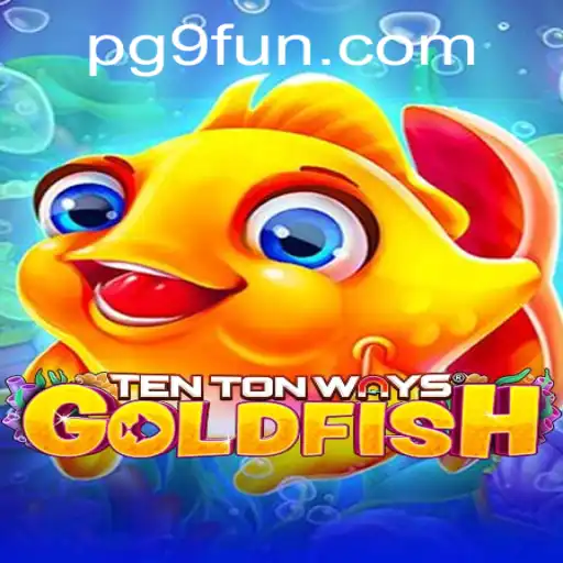 Unveiling the Magic of TenTonWaysGoldfish: A Journey into the Aquatic Gaming World