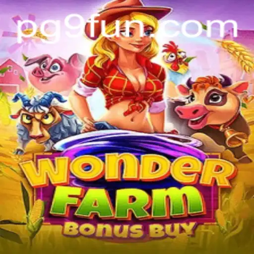 WonderFarmBonusBuy: An In-Depth Guide to This Exciting Game from 9FUN.COM